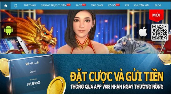 Đặt cược và gửi tiền thông qua APP W88 để được nhận ngay thưởng nóng