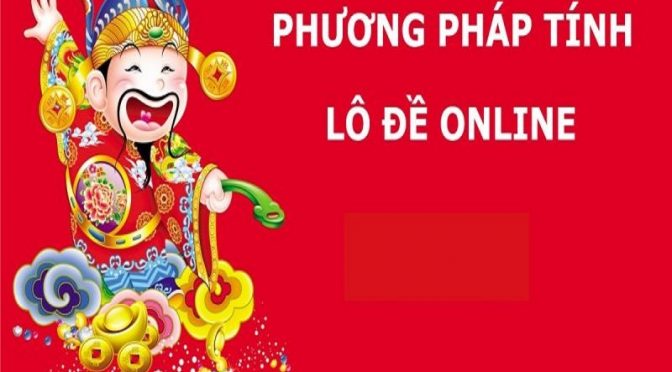 Phương pháp tính lô đề hiệu quả