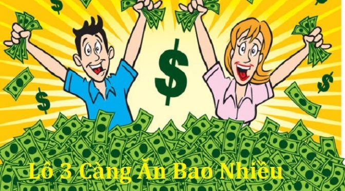 Đánh đề 3 càng ăn bao nhiêu tiền?