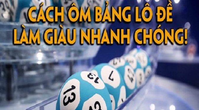 Cách làm chủ lô đề hiệu quả