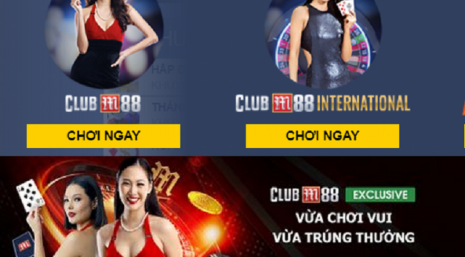 Giải trí đỉnh cao tại Club M88