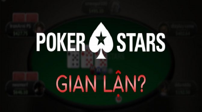 Chơi PokerStars có gian lận khi chia bài không?