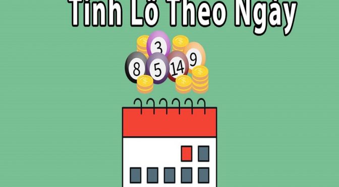 Cách tính lô theo ngày đánh đâu thắng đó