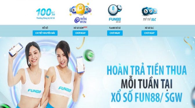 Nhận hoàn trả trên tiên thua tại Fun88/Xổ Số SGW mỗi tuần