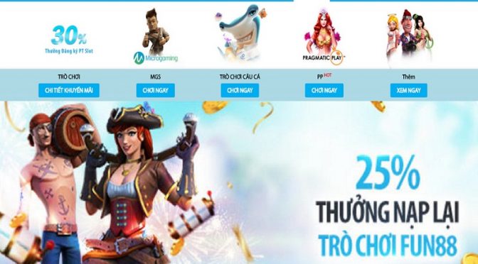 Nhận thưởng nạp lại 25% tại trò chơi Fun88 Slot