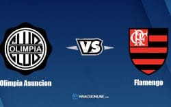Nhận định kèo nhà cái Fb88: Tips bóng đá Olimpia Asuncion vs Flamengo, 05h15 ngày 12/8/2021