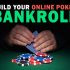 Bankroll management là gì? Cách quản lý Bankroll trong Poker như thế nào