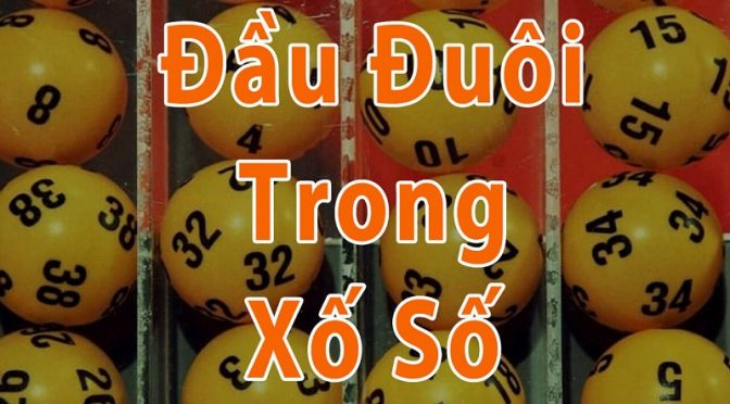 Đầu đuôi trong xổ số là gì? Cách chơi đầu đuôi trong xổ số hiệu quả