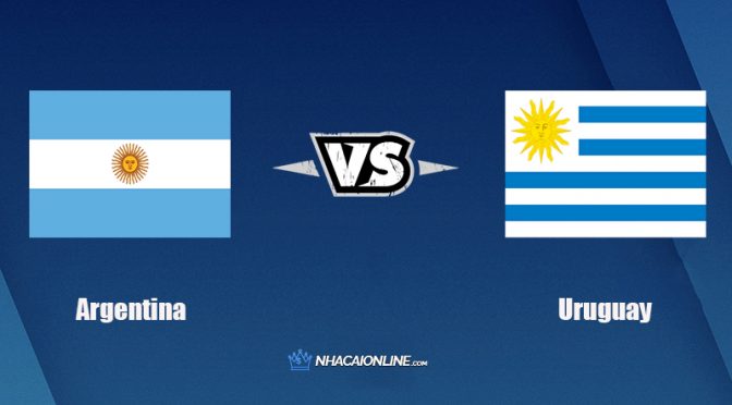 Nhận định kèo nhà cái W88: Tips bóng đá Argentina vs Uruguay, 6h30 ngày 11/10/2021