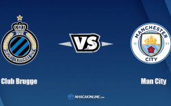 Nhận định kèo nhà cái hb88: Tips bóng đá Club Brugge vs Man City, 23h ngày 19/10/2021