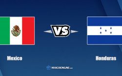 Nhận định kèo nhà cái W88: Tips bóng đá Mexico vs Honduras, 6h ngày 11/10/2021