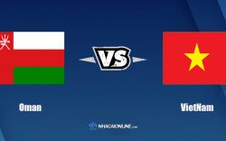 Nhận định kèo nhà cái hb88: Tips bóng đá Oman vs Việt Nam, 23h ngày 12/10/2021