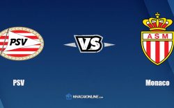 Nhận định kèo nhà cái hb88: Tips bóng đá PSV vs Monaco, 2h ngày 22/10/2021