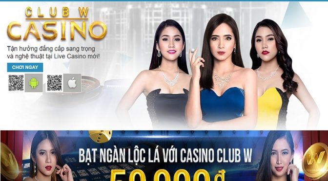 Bạt ngàn lộc lá cùng với Casino Club W88