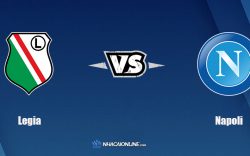 Nhận định kèo nhà cái FB88: Tips bóng đá Legia Warsaw vs Napoli, 0h45 ngày 5/11/2021