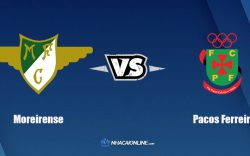 Nhận định kèo nhà cái hb88: Tips bóng đá Moreirense vs Pacos Ferreira, 4h15 ngày 2/11/2021