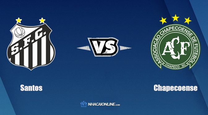 Nhận định kèo nhà cái hb88: Tips bóng đá Santos vs Chapecoense, 5h ngày 18/11/2021