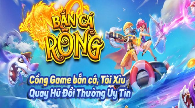 Tìm hiểu về những kinh nghiệm bắn cá rồng online