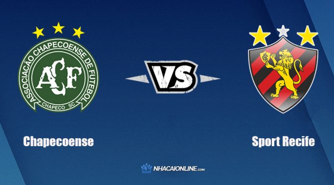 Nhận định kèo nhà cái hb88: Tips bóng đá Chapecoense vs Sport Recife, 7h ngày 07/12/2021