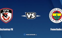 Nhận định kèo nhà cái FB88: Tips bóng đá Gaziantep FK vs Fenerbahce, 0h30 ngày 14/12/2021