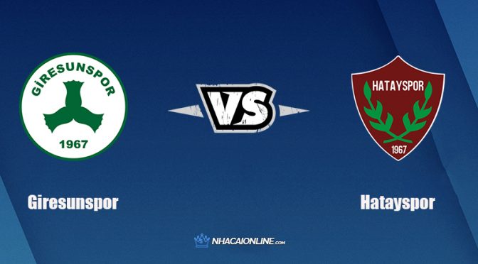 Nhận định kèo nhà cái FB88: Tips bóng đá Giresunspor vs Hatayspor, 20h ngày 25/12/2021