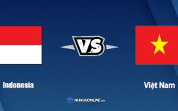 Nhận định kèo nhà cái hb88: Tips bóng đá Indonesia vs Việt Nam, 19h30 ngày 15/12/2021