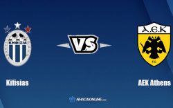 Nhận định kèo nhà cái FB88: Tips bóng đá Kifisias vs AEK Athens, 0h00 ngày 24/12/2021