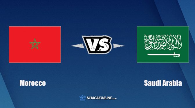 Nhận định kèo nhà cái FB88: Tips bóng đá Morocco vs Saudi Arabia, 22h00 ngày 7/12/2021