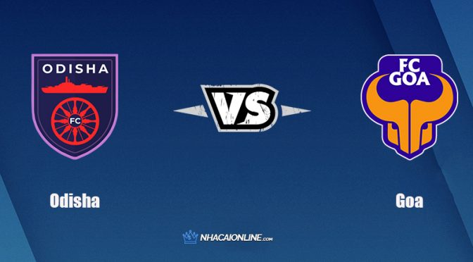 Nhận định kèo nhà cái hb88: Tips bóng đá Odisha vs Goa, 21h ngày 24/12/2021