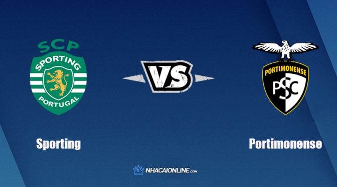 Nhận định kèo nhà cái W88: Tips bóng đá Sporting Lisbon vs Portimonense, 4h ngày 30/12/2021
