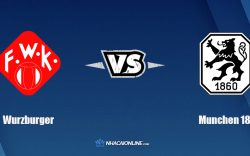 Nhận định kèo nhà cái FB88: Tips bóng đá Wurzburger vs Munchen 1860, 1h00 ngày 21/12/2021