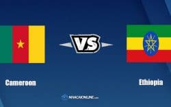 Nhận định kèo nhà cái W88: Tips bóng đá Cameroon vs Ethiopia, 23h ngày 13/1/2022
