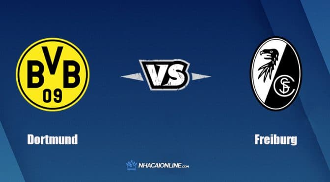 Nhận định kèo nhà cái W88: Tips bóng đá Dortmund vs Freiburg, 2h30 ngày 15/1/2022