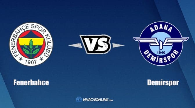 Nhận định kèo nhà cái W88: Tips bóng đá Fenerbahce vs Demirspor, 0h ngày 11/1/2022