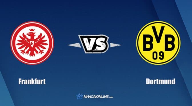 Nhận định kèo nhà cái hb88: Tips bóng đá Frankfurt vs Dortmund, 0h30 ngày 9/1/2022