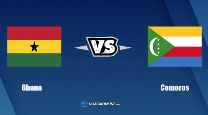 Nhận định kèo nhà cái hb88: Tips bóng đá Ghana vs Comoros, 2h ngày 19/1/2022