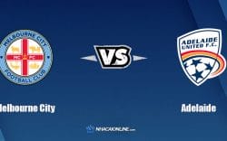 Nhận định kèo nhà cái W88: Tips bóng đá Melbourne City vs Adelaide, 15h45 ngày 5/1/2021
