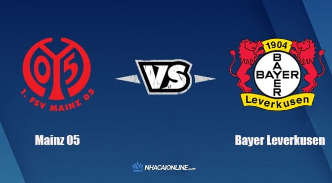 Nhận định kèo nhà cái W88: Tips bóng đá Mainz 05 vs Bayer Leverkusen, 2h30 ngày 19/2/2022
