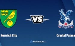 Nhận định kèo nhà cái FB88: Tips bóng đá Norwich City vs Crystal Palace, 02h45 ngày 10/02/2022