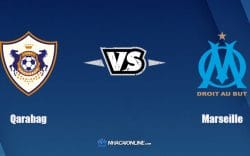 Nhận định kèo nhà cái FB88: Tips bóng đá Qarabag vs Marseille, 00h45 ngày 25/2/2022