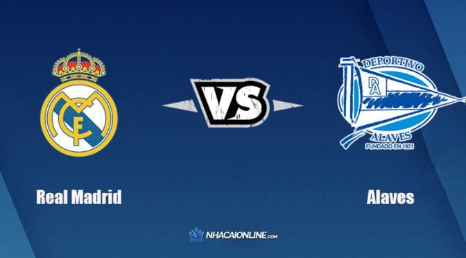 Nhận định kèo nhà cái W88: Tips bóng đá Real Madrid vs Deportivo Alaves, 03h00 ngày 20/02/2022