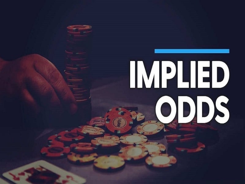 Sự khác biết giữa implied odds và pot odds