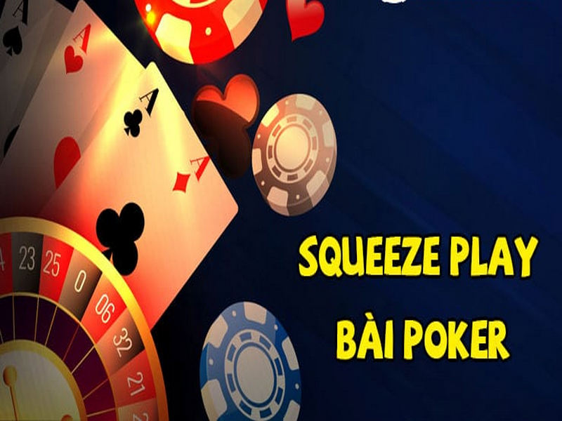 Tìm hiểu về cách áp dụng kĩ thuật Squeeze trong Poker