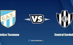 Nhận định kèo nhà cái hb88: Tips bóng đá Atletico Tucuman vs Central Cordoba, 5h15 ngày 23/3/2022