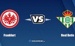 Nhận định kèo nhà cái FB88: Tips bóng đá Frankfurt vs Real Betis, 03h00 ngày 18/03/2022