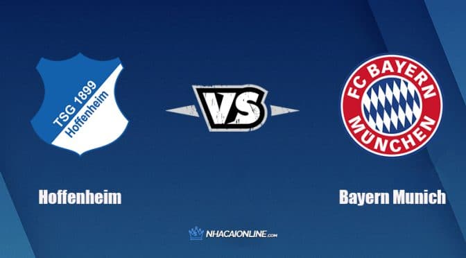 Nhận định kèo nhà cái FB88: Tips bóng đá Hoffenheim vs Bayern Munich, 21h30 ngày 12/3/2022
