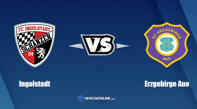 Nhận định kèo nhà cái FB88: Tips bóng đá Ingolstadt vs Erzgebirge Aue, 23h30 ngày 1/4/2022