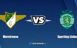 Nhận định kèo nhà cái hb88: Tips bóng đá Moreirense vs Sporting Lisbon, 3h15 ngày 15/3/2022
