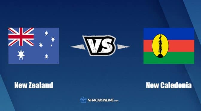 Nhận định kèo nhà cái FB88: Tips bóng đá New Zealand vs New Caledonia, 00h00 ngày 25/03/2022