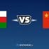 Nhận định kèo nhà cái FB88: Tips bóng đá Oman vs Trung Quốc, 23h00 ngày 29/03/2022